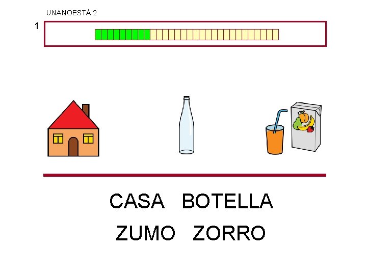 UNANOESTÁ 2 1 CASA BOTELLA ZUMO ZORRO 