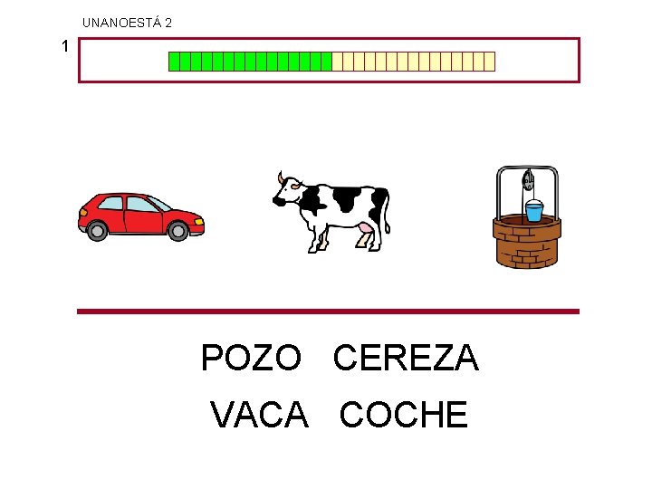 UNANOESTÁ 2 1 POZO CEREZA VACA COCHE 