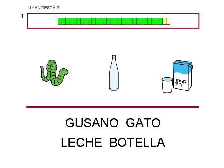 UNANOESTÁ 2 1 GUSANO GATO LECHE BOTELLA 