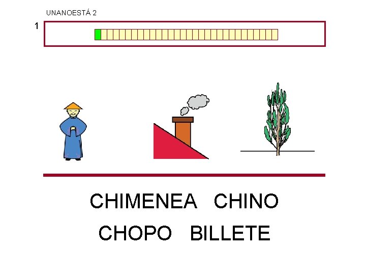 UNANOESTÁ 2 1 CHIMENEA CHINO CHOPO BILLETE 