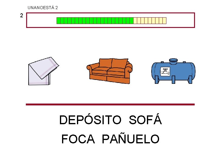 UNANOESTÁ 2 2 DEPÓSITO SOFÁ FOCA PAÑUELO 