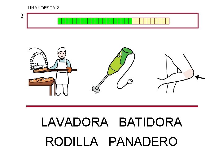 UNANOESTÁ 2 3 LAVADORA BATIDORA RODILLA PANADERO 