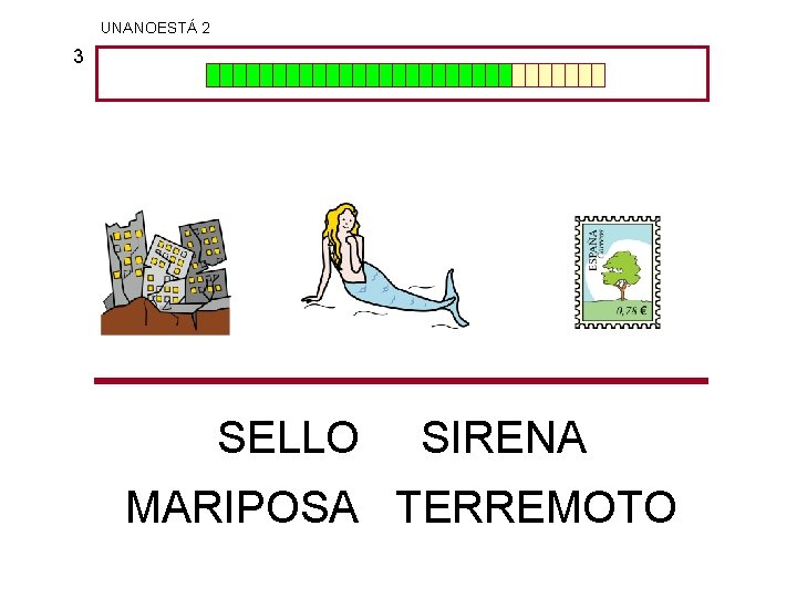 UNANOESTÁ 2 3 SELLO SIRENA MARIPOSA TERREMOTO 