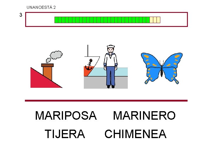 UNANOESTÁ 2 3 MARIPOSA TIJERA MARINERO CHIMENEA 