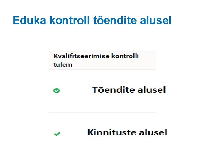 Eduka kontroll tõendite alusel 