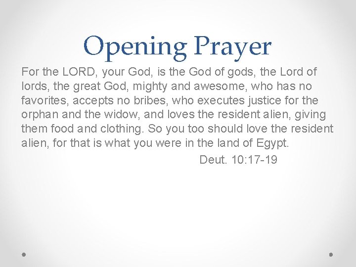 Opening Prayer For the LORD, your God, is the God of gods, the Lord