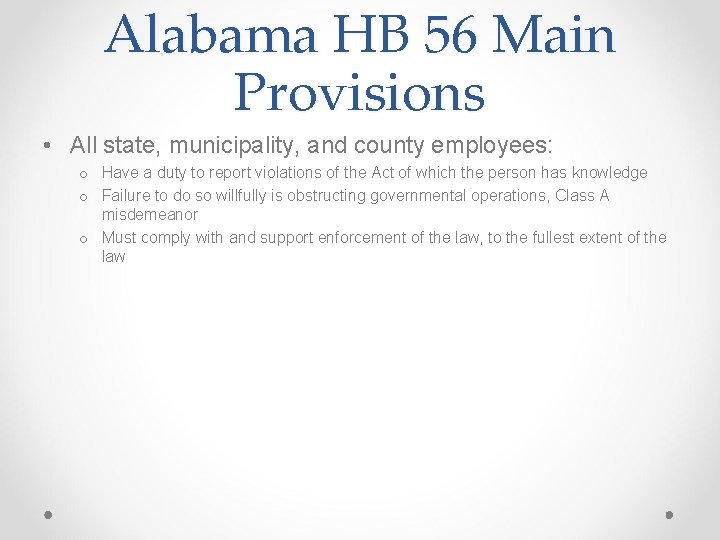 Alabama HB 56 Main Provisions • All state, municipality, and county employees: o Have