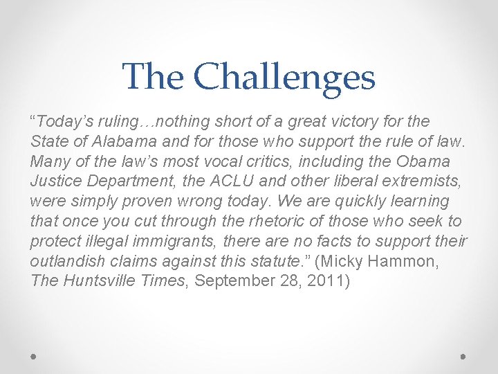 The Challenges “Today’s ruling…nothing short of a great victory for the State of Alabama