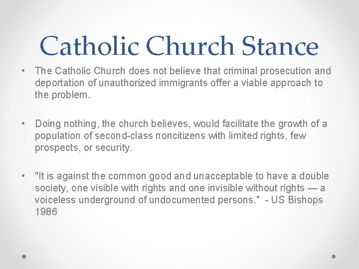 Catholic Church Stance • The Catholic Church does not believe that criminal prosecution and