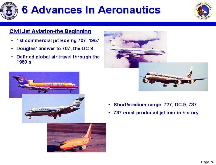 6 Advances In Aeronautics Civil Jet Aviation-the Beginning • 1 st commercial jet Boeing