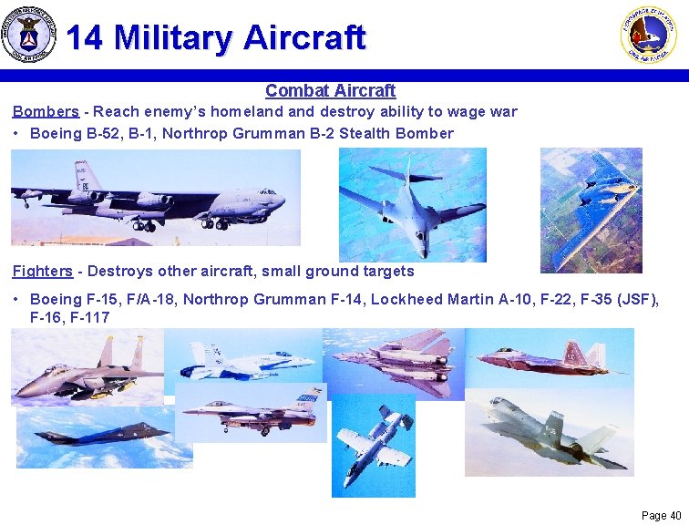 14 Military Aircraft Combat Aircraft Bombers - Reach enemy’s homeland destroy ability to wage