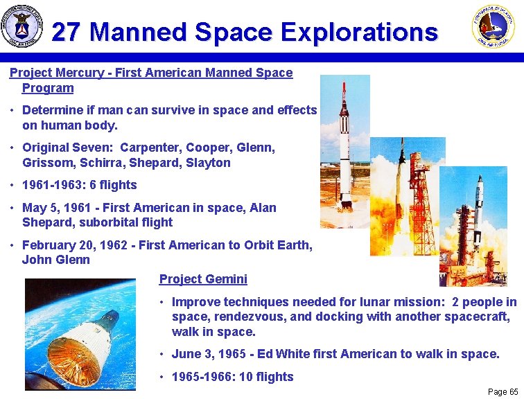 27 Manned Space Explorations Project Mercury - First American Manned Space Program • Determine