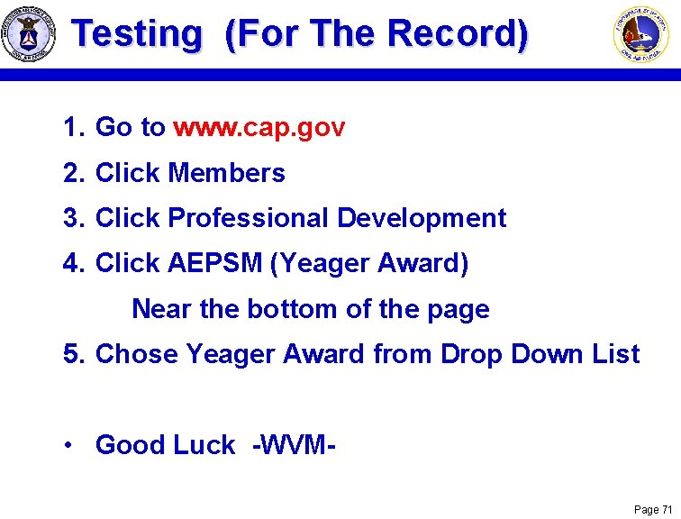 Testing (For The Record) 1. Go to www. cap. gov 2. Click Members 3.