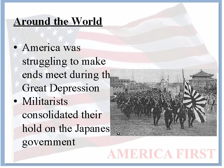 Around the World • America was struggling to make ends meet during the Great