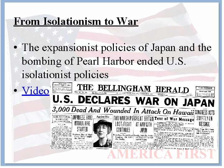 From Isolationism to War • The expansionist policies of Japan and the bombing of