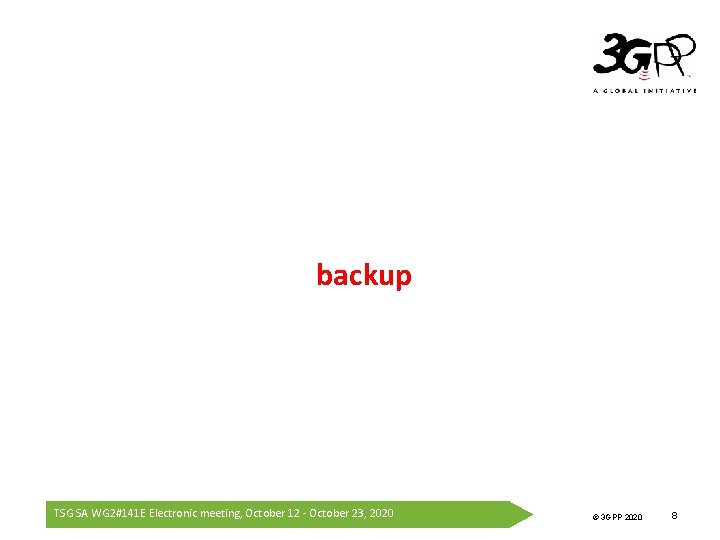 backup © 3 GPP 2012 TSG SA WG 2#141 E Electronic meeting, October 12