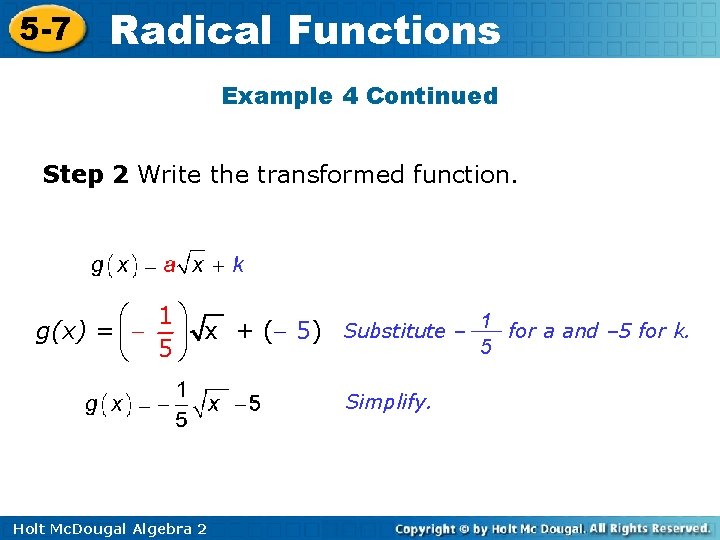 5 -7 Radical Functions Example 4 Continued Step 2 Write the transformed function. æ