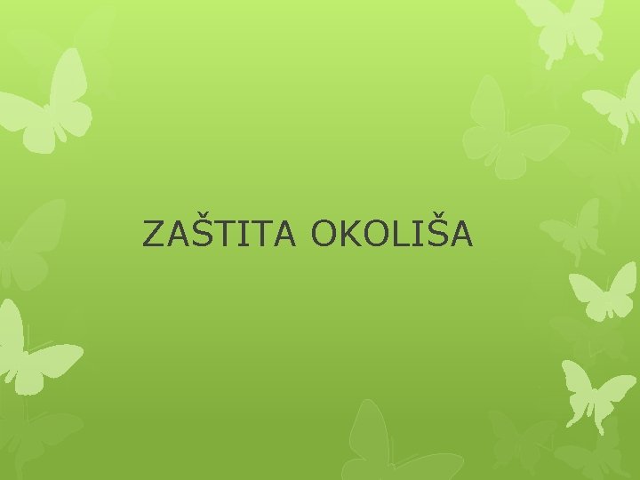 ZAŠTITA OKOLIŠA 