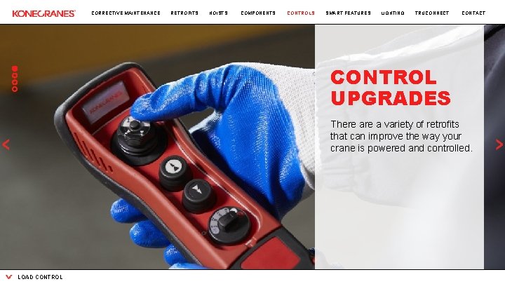 CORRECTIVE MAINTENANCE RETROFITS HOISTS COMPONENTS CONTROLS SMART FEATURES LIGHTING TRUCONNECT CONTACT CONTROL UPGRADES There