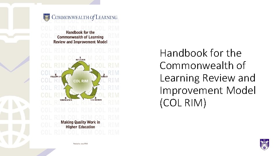 Handbook for the Commonwealth of Learning Review and Improvement Model (COL RIM) 