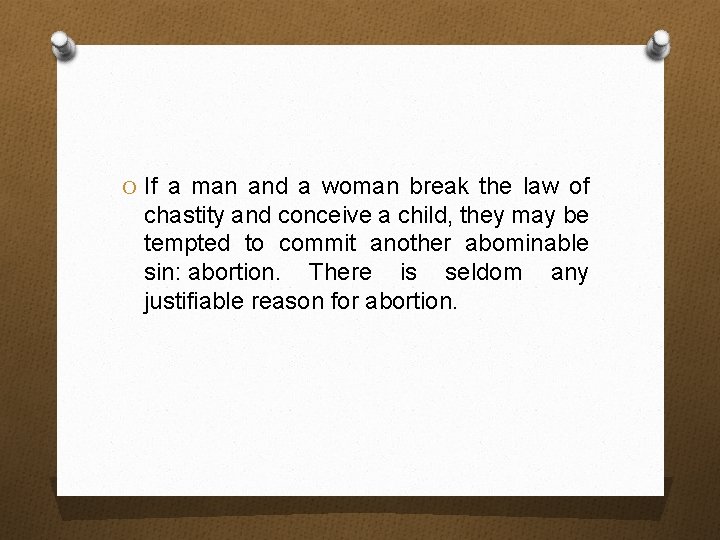 O If a man and a woman break the law of chastity and conceive