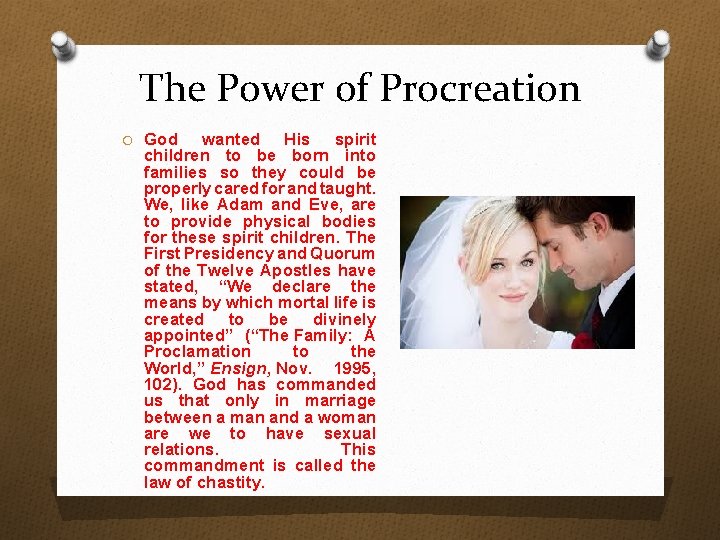 The Power of Procreation O God wanted His spirit children to be born into