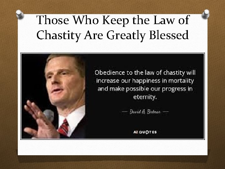 Those Who Keep the Law of Chastity Are Greatly Blessed 
