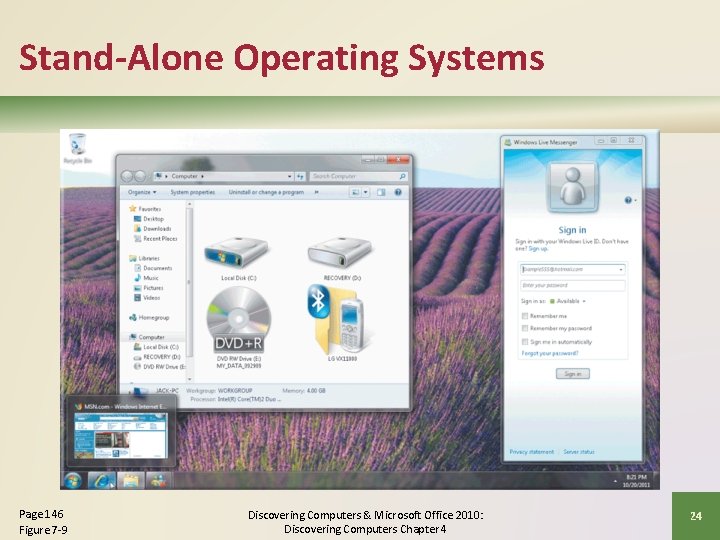 Stand-Alone Operating Systems Page 146 Figure 7 -9 Discovering Computers & Microsoft Office 2010: