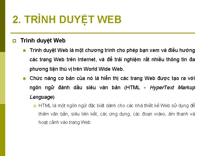 2. TRÌNH DUYỆT WEB p Trình duyệt Web n Trình duyệt Web là một