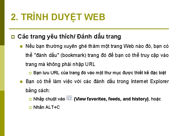 2. TRÌNH DUYỆT WEB p Các trang yêu thích/ Đánh dấu trang n Nếu