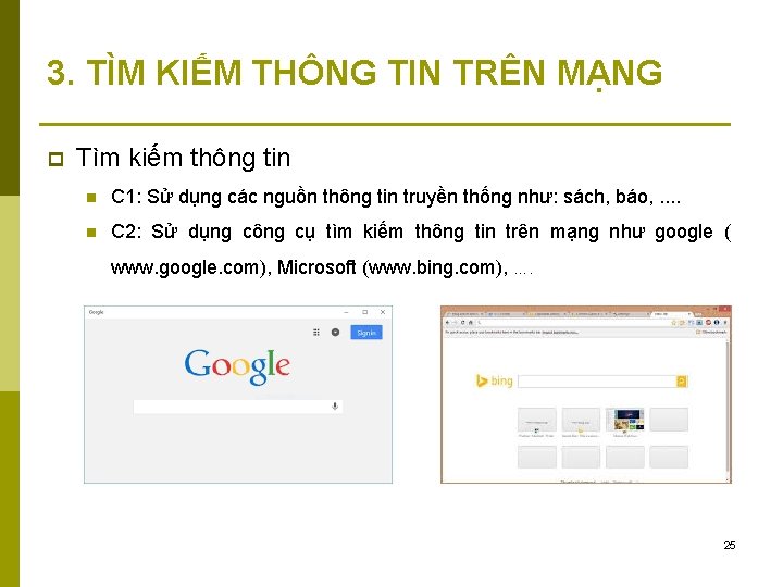 3. TÌM KIẾM THÔNG TIN TRÊN MẠNG p Tìm kiếm thông tin n C