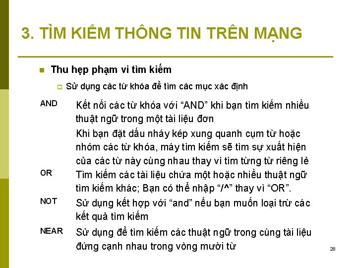 3. TÌM KIẾM THÔNG TIN TRÊN MẠNG n Thu hẹp phạm vi tìm kiếm