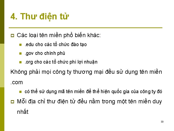 4. Thư điện tử p Các loại tên miền phổ biến khác: n .