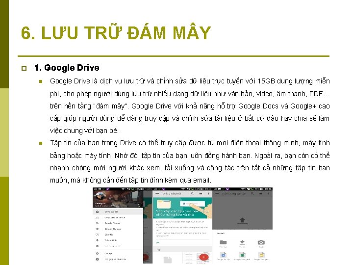 6. LƯU TRỮ ĐÁM M Y p 1. Google Drive n Google Drive là