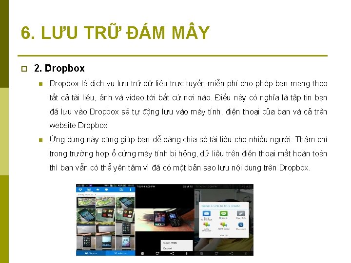 6. LƯU TRỮ ĐÁM M Y p 2. Dropbox n Dropbox là dịch vụ