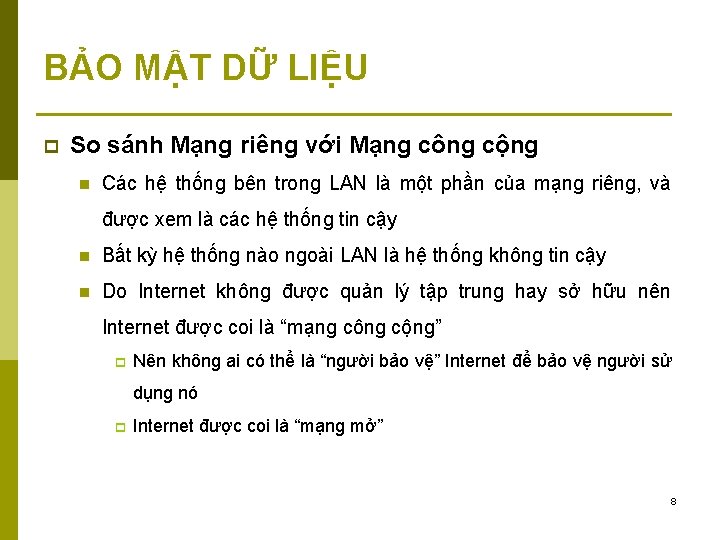 BẢO MẬT DỮ LIỆU p So sánh Mạng riêng với Mạng công cộng n