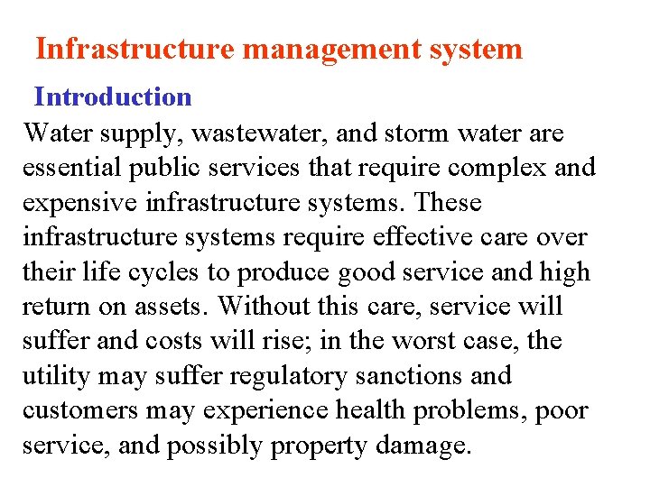 Infrastructure management system Introduction Water supply, wastewater, and storm water are essential public services