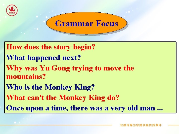 Grammar Focus How does the story begin? What happened next? Why was Yu Gong