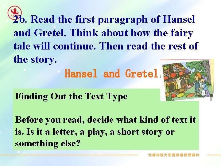 2 b. Read the first paragraph of Hansel and Gretel. Think about how the