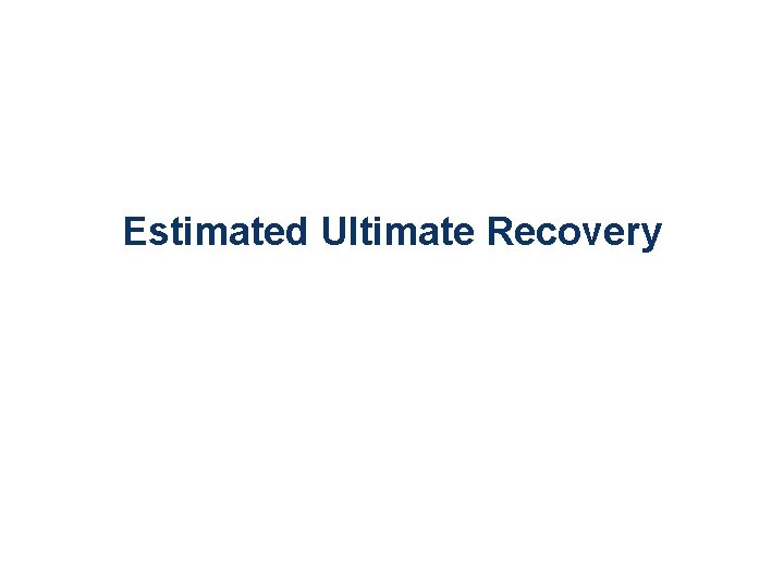 Estimated Ultimate Recovery 