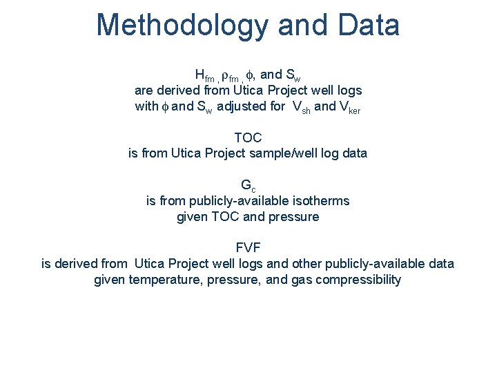Methodology and Data Hfm , rfm , f, and Sw are derived from Utica