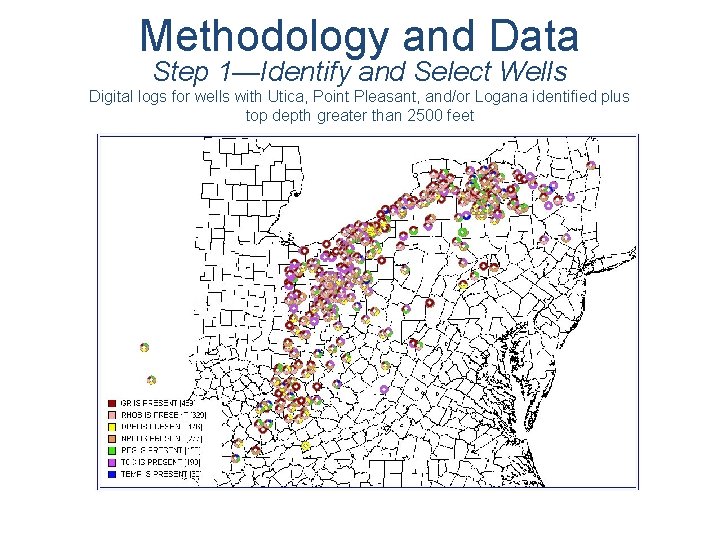 Methodology and Data Step 1—Identify and Select Wells Digital logs for wells with Utica,