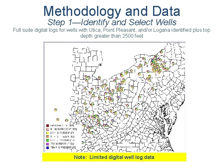 Methodology and Data Step 1—Identify and Select Wells Full suite digital logs for wells