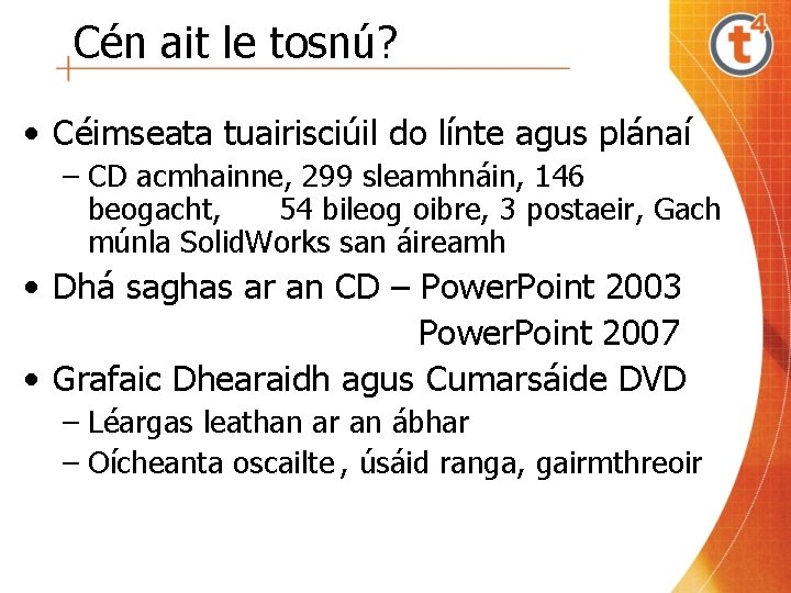 Cén ait le tosnú? • Céimseata tuairisciúil do línte agus plánaí – CD acmhainne,