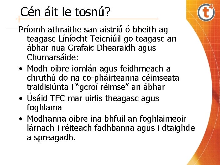 Cén áit le tosnú? Príomh athraithe san aistriú ó bheith ag teagasc Líníocht Teicniúil