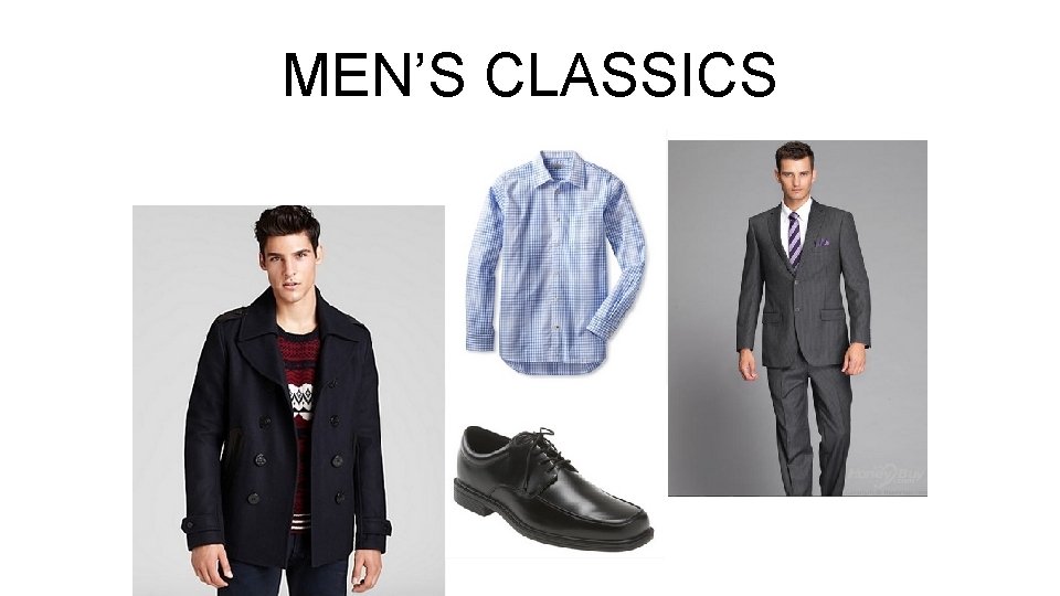 MEN’S CLASSICS MEN’S CLASSICS