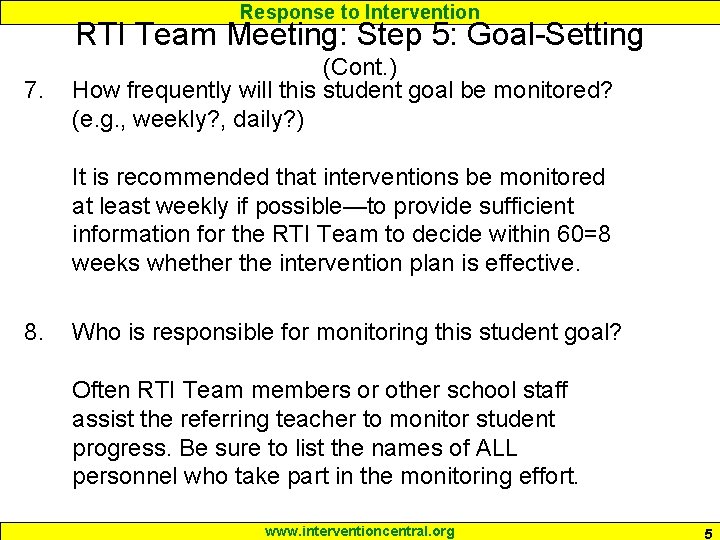 Response to Intervention RTI Team Meeting: Step 5: Goal-Setting 7. (Cont. ) How frequently