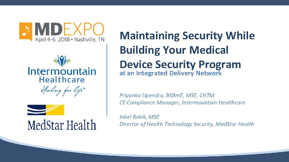Maintaining Security While Building Your Medical Device Security Program at an Integrated Delivery Network