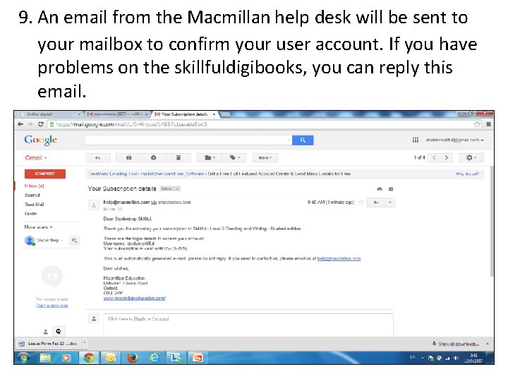 9. An email from the Macmillan help desk will be sent to your mailbox
