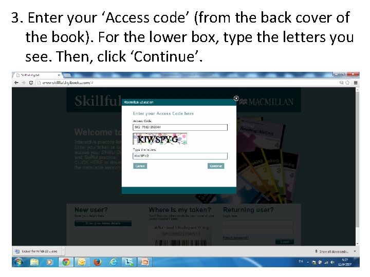 3. Enter your ‘Access code’ (from the back cover of the book). For the